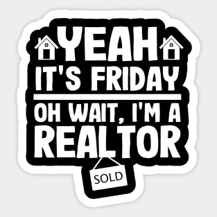 It's Friday Funny Realtor Real Estate Agent Gift Sticker